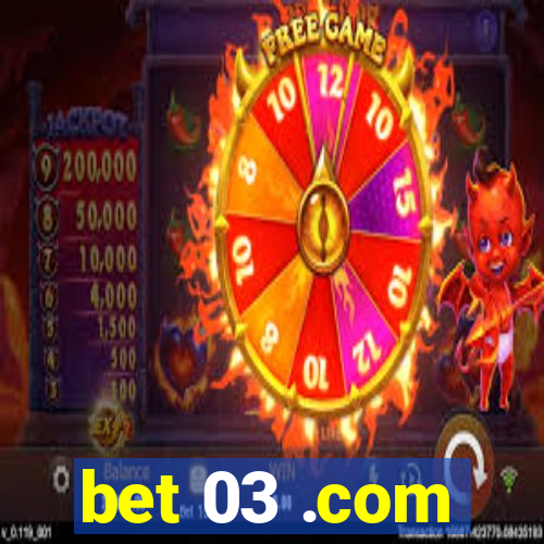 bet 03 .com